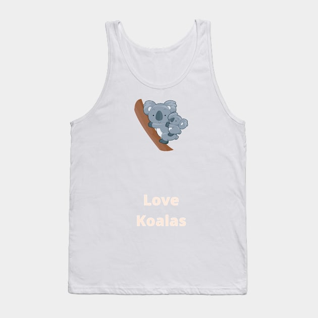 Love Koalas - Koala Tank Top by PsyCave